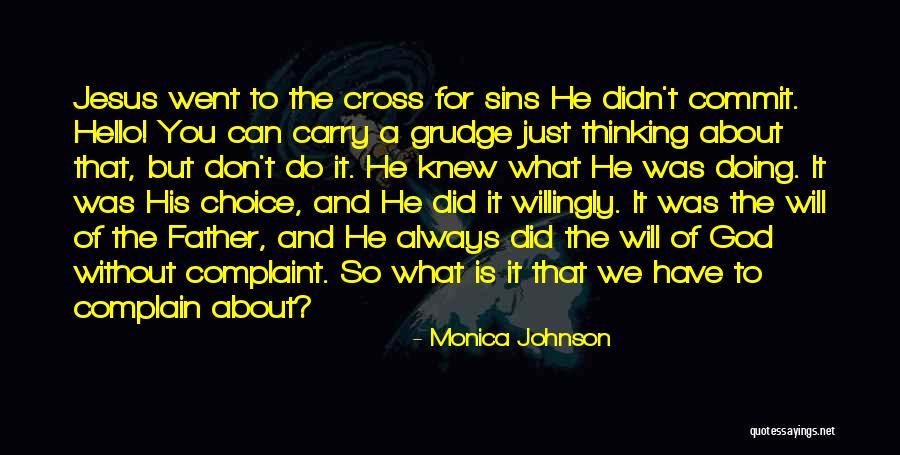 We Always Have A Choice Quotes By Monica Johnson We Always Have A Choice Quotes By Monica Johnson