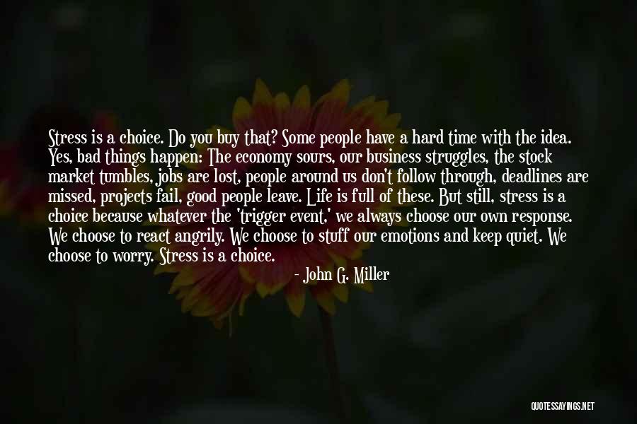 We Always Have A Good Time Quotes By John G. Miller We Always Have A Good Time Quotes By John G. Miller