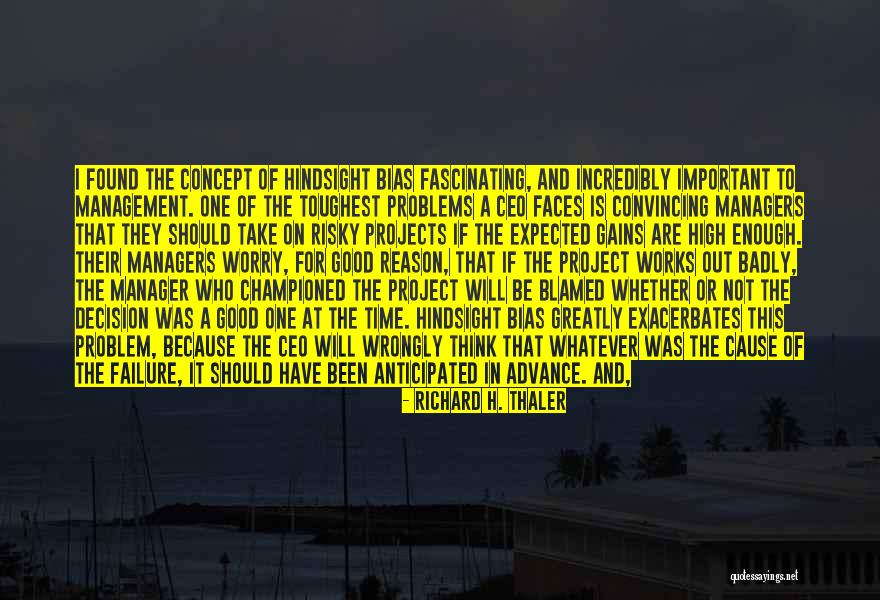 We Always Have A Good Time Quotes By Richard H. Thaler We Always Have A Good Time Quotes By Richard H. Thaler