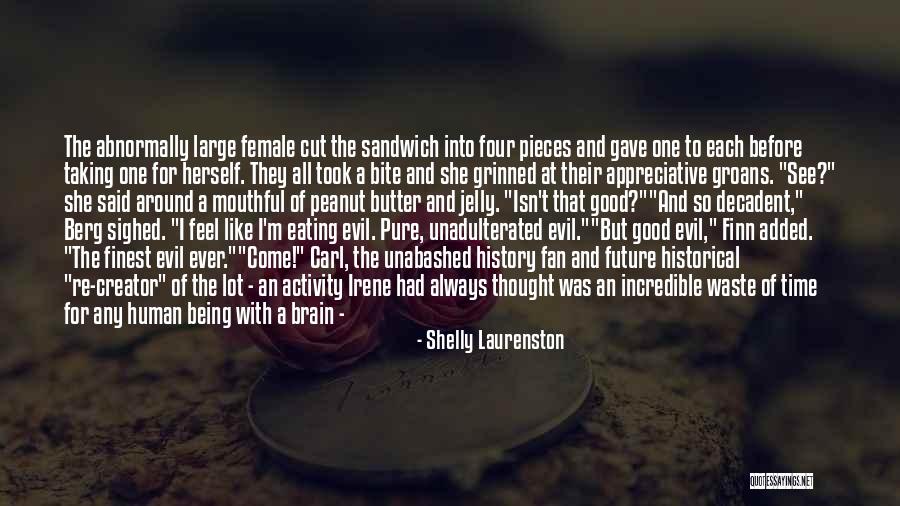 We Always Have A Good Time Quotes By Shelly Laurenston We Always Have A Good Time Quotes By Shelly Laurenston