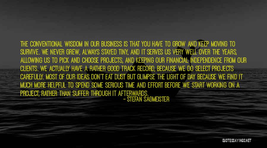 We Always Have A Good Time Quotes By Stefan Sagmeister We Always Have A Good Time Quotes By Stefan Sagmeister
