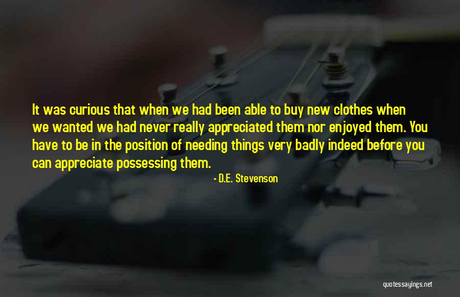 We Appreciate You Quotes By D.E. Stevenson We Appreciate You Quotes By D.E. Stevenson