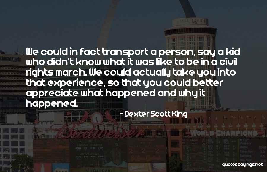 We Appreciate You Quotes By Dexter Scott King We Appreciate You Quotes By Dexter Scott King