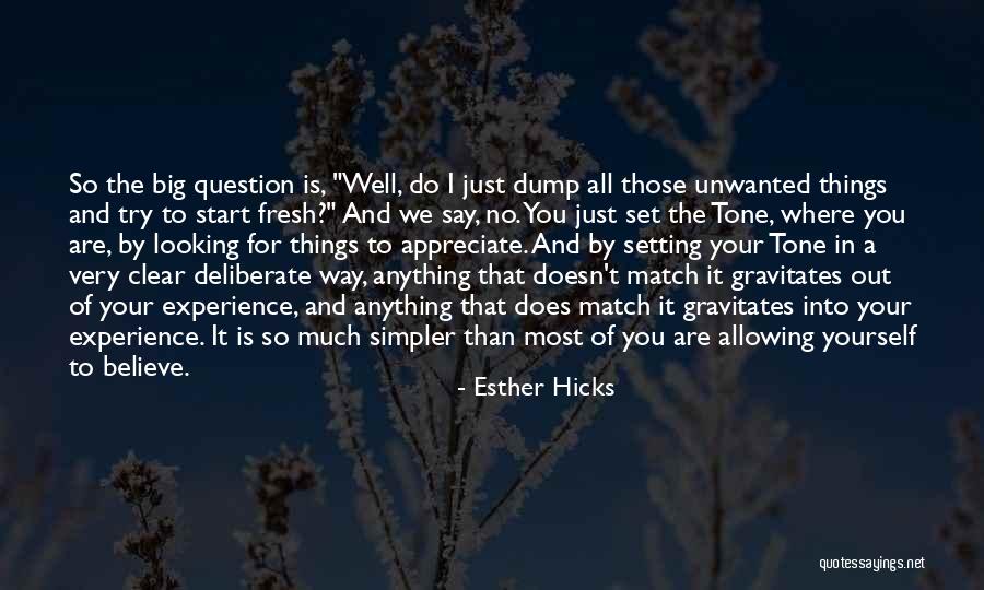 We Appreciate You Quotes By Esther Hicks We Appreciate You Quotes By Esther Hicks