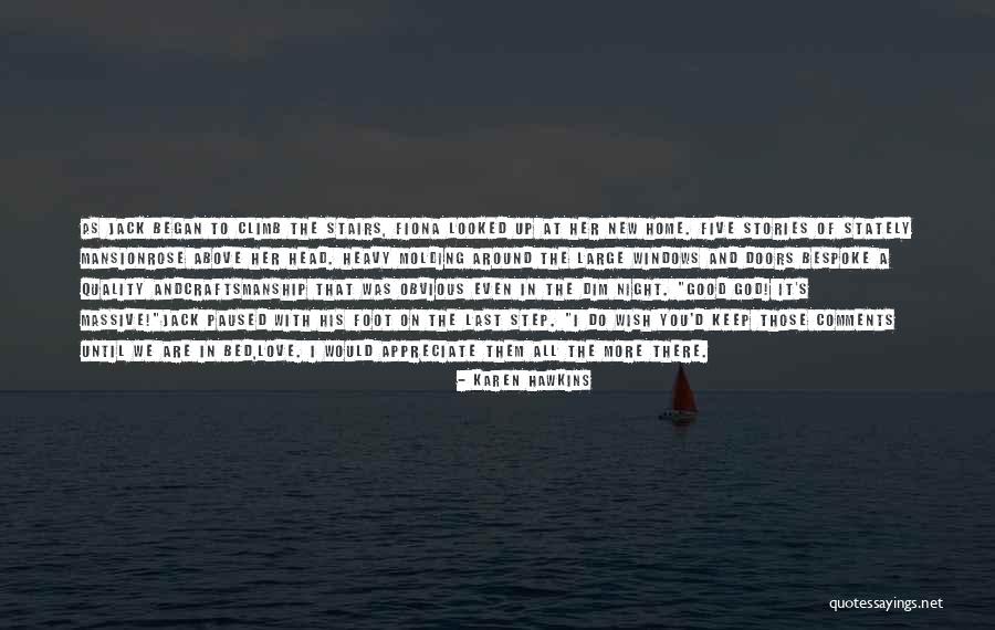 We Appreciate You Quotes By Karen Hawkins We Appreciate You Quotes By Karen Hawkins