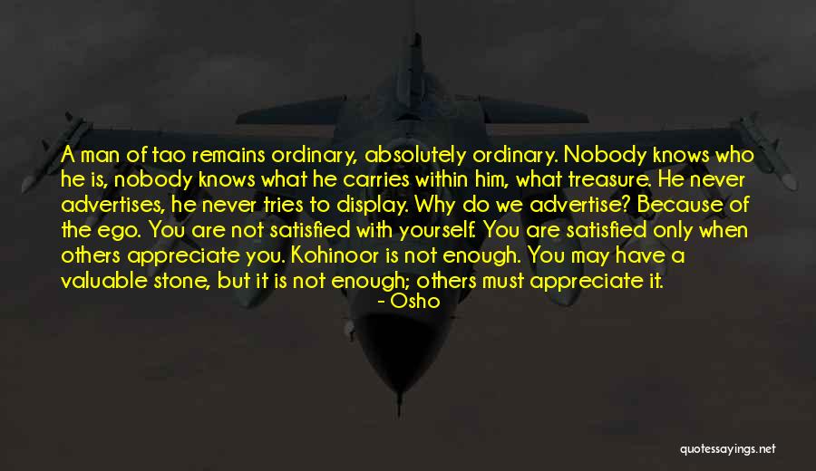We Appreciate You Quotes By Osho We Appreciate You Quotes By Osho