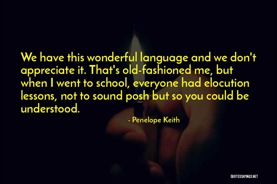 We Appreciate You Quotes By Penelope Keith We Appreciate You Quotes By Penelope Keith
