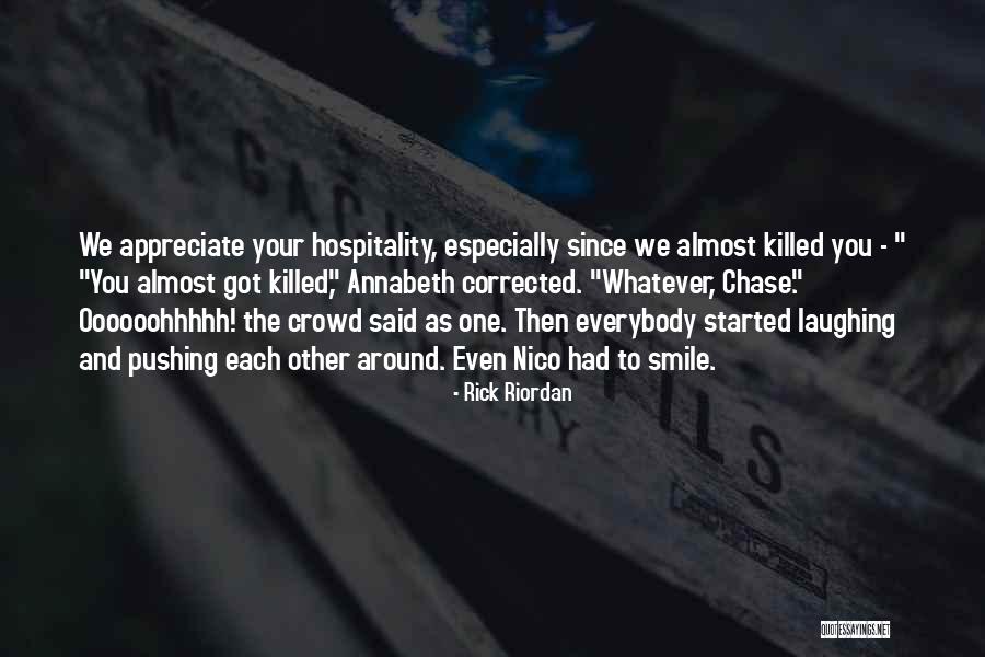 We Appreciate You Quotes By Rick Riordan We Appreciate You Quotes By Rick Riordan