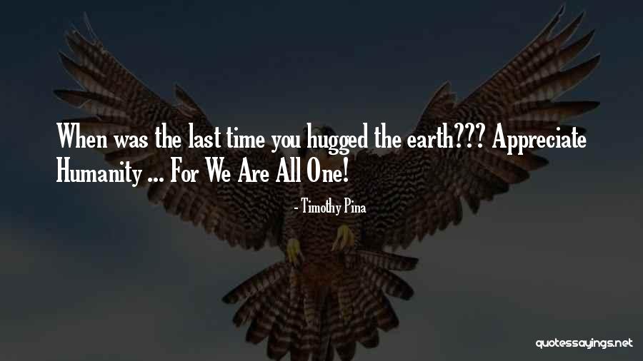 We Appreciate You Quotes By Timothy Pina We Appreciate You Quotes By Timothy Pina