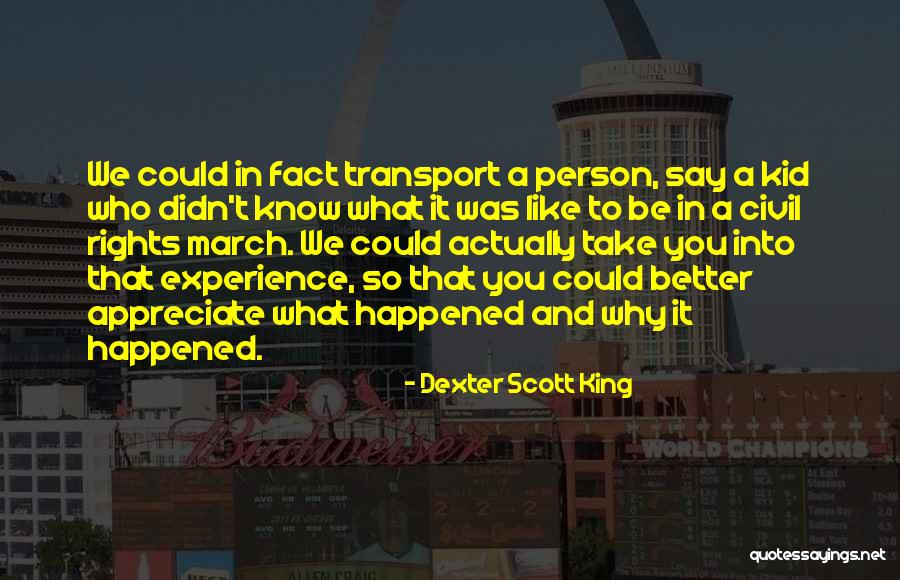 We Appreciate You So Quotes By Dexter Scott King We Appreciate You So Quotes By Dexter Scott King