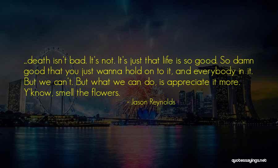 We Appreciate You So Quotes By Jason Reynolds We Appreciate You So Quotes By Jason Reynolds