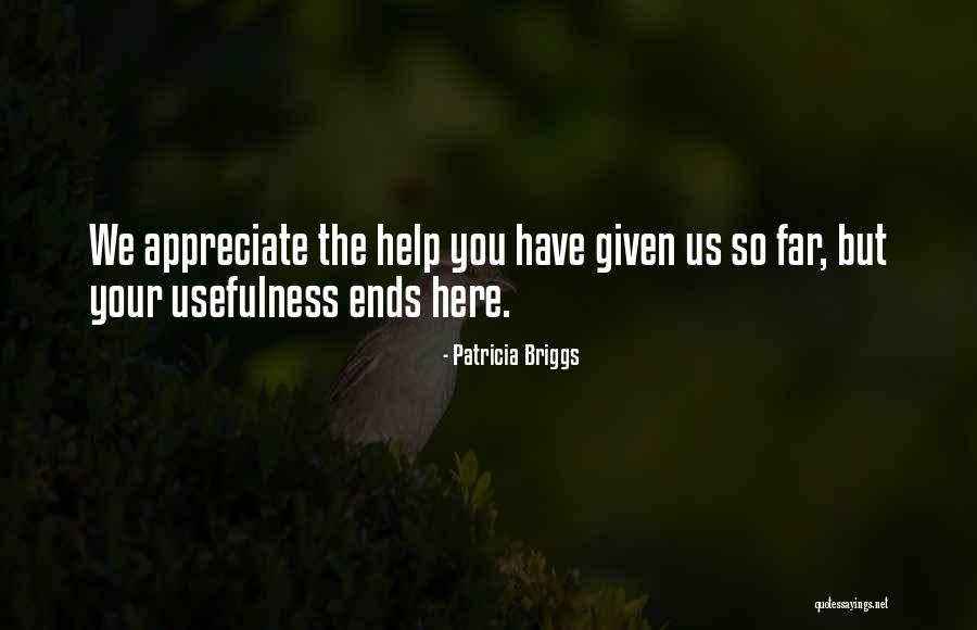 We Appreciate You So Quotes By Patricia Briggs We Appreciate You So Quotes By Patricia Briggs