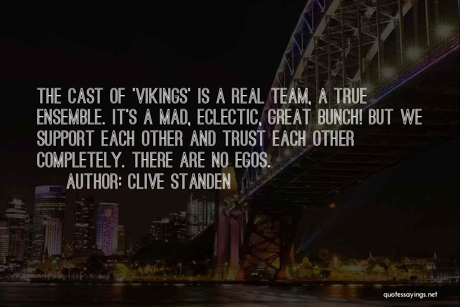 We Are A Great Team Quotes By Clive Standen