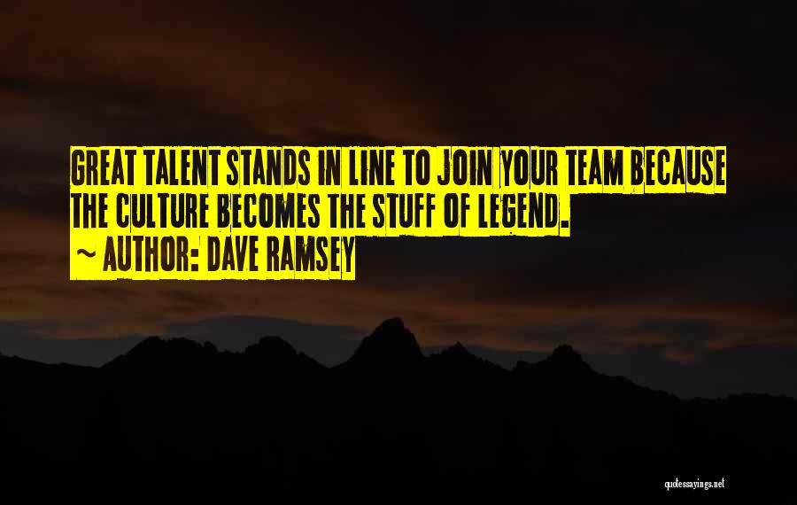 We Are A Great Team Quotes By Dave Ramsey