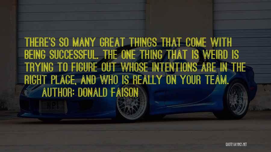 We Are A Great Team Quotes By Donald Faison