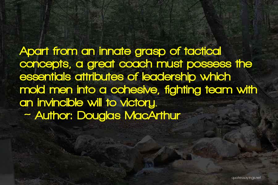 We Are A Great Team Quotes By Douglas MacArthur