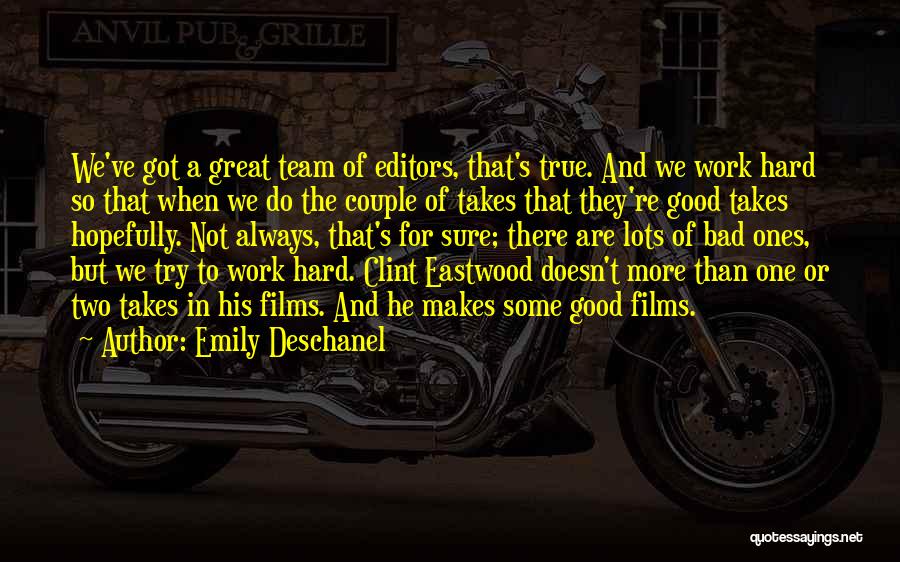 We Are A Great Team Quotes By Emily Deschanel
