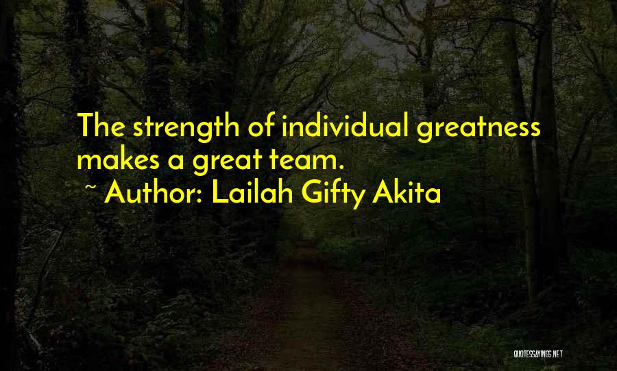 We Are A Great Team Quotes By Lailah Gifty Akita