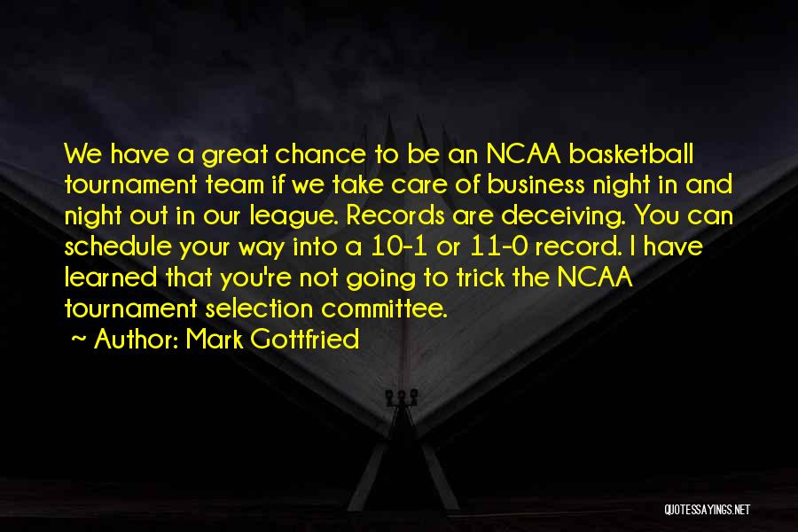 We Are A Great Team Quotes By Mark Gottfried