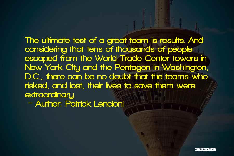 We Are A Great Team Quotes By Patrick Lencioni
