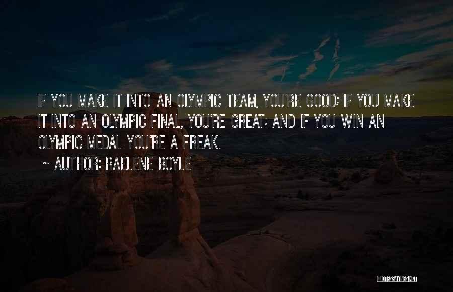 We Are A Great Team Quotes By Raelene Boyle