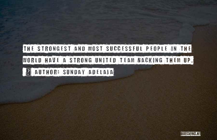 We Are A Strong Team Quotes By Sunday Adelaja