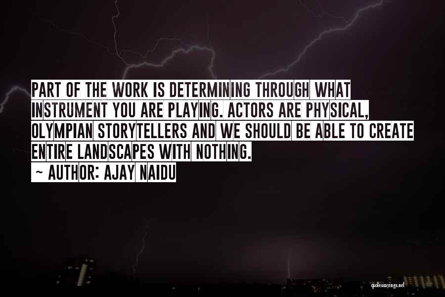 We Are Actors Quotes By Ajay Naidu