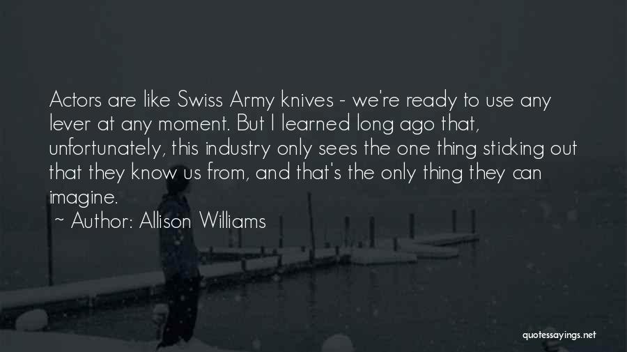 We Are Actors Quotes By Allison Williams