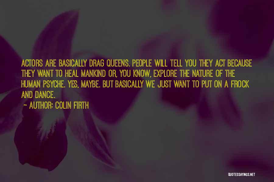 We Are Actors Quotes By Colin Firth