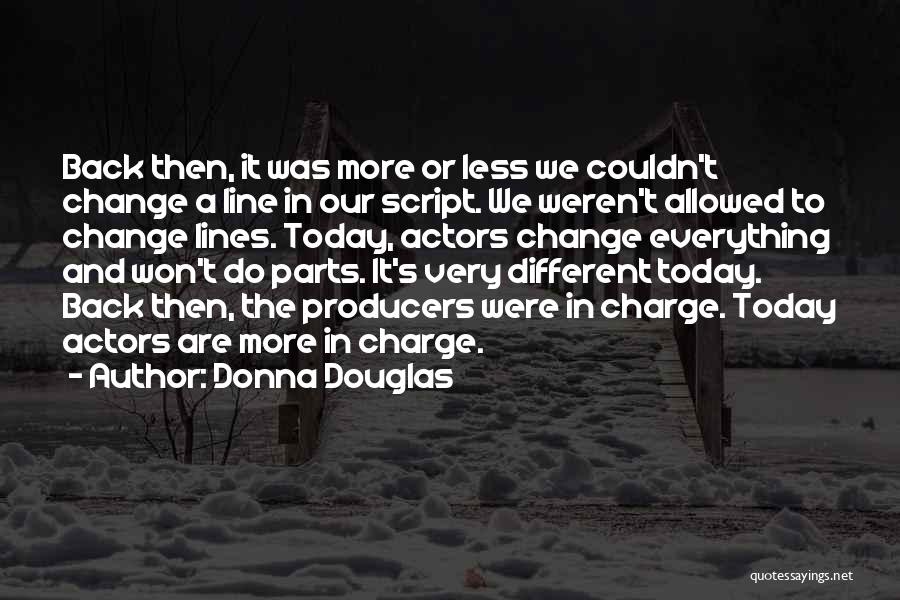 We Are Actors Quotes By Donna Douglas