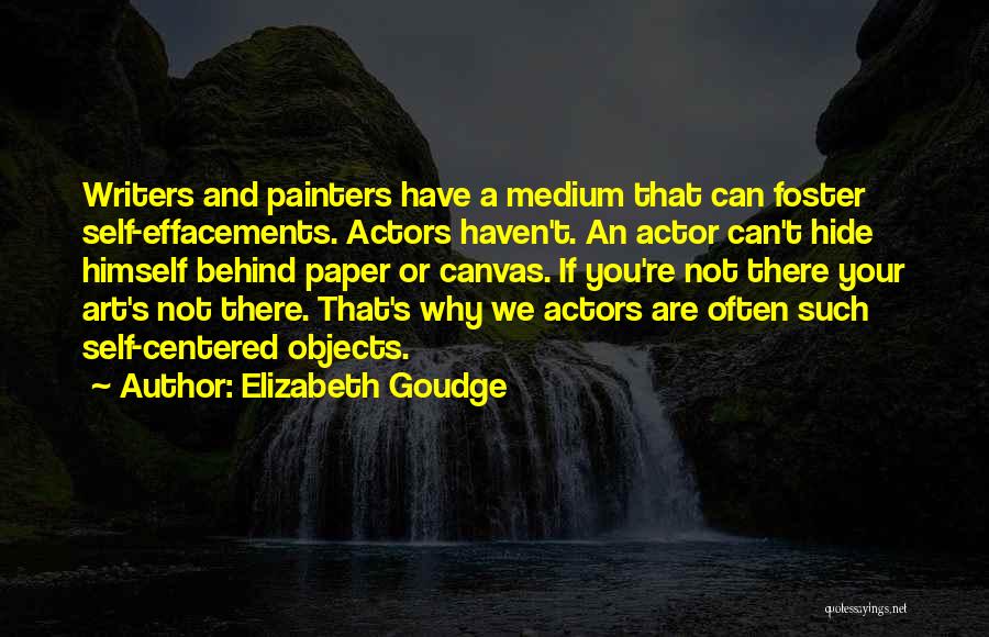 We Are Actors Quotes By Elizabeth Goudge