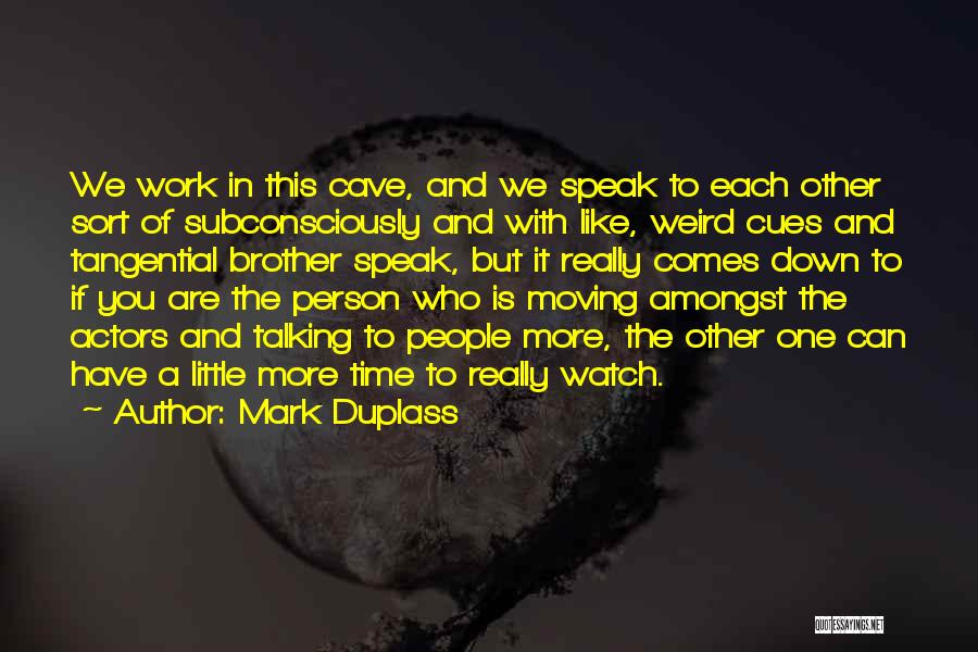 We Are Actors Quotes By Mark Duplass