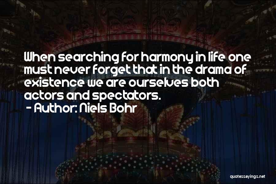 We Are Actors Quotes By Niels Bohr