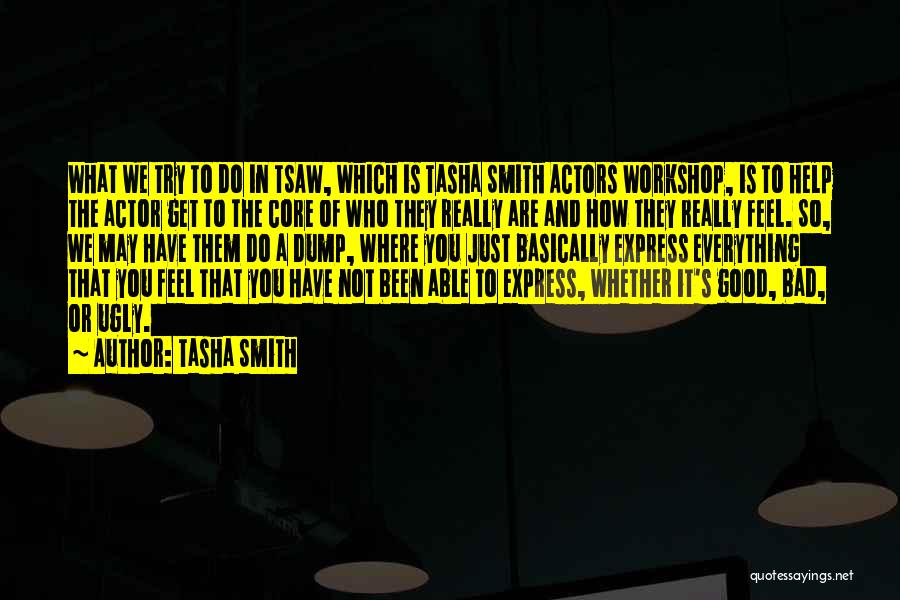 We Are Actors Quotes By Tasha Smith
