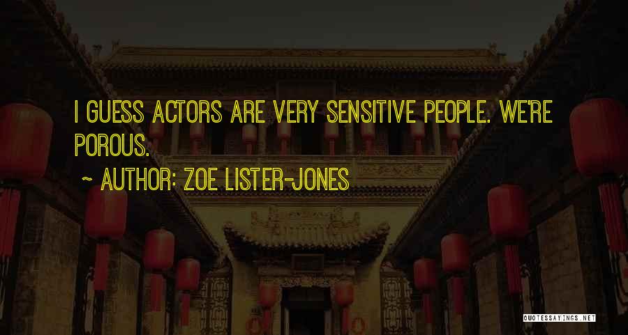 We Are Actors Quotes By Zoe Lister-Jones