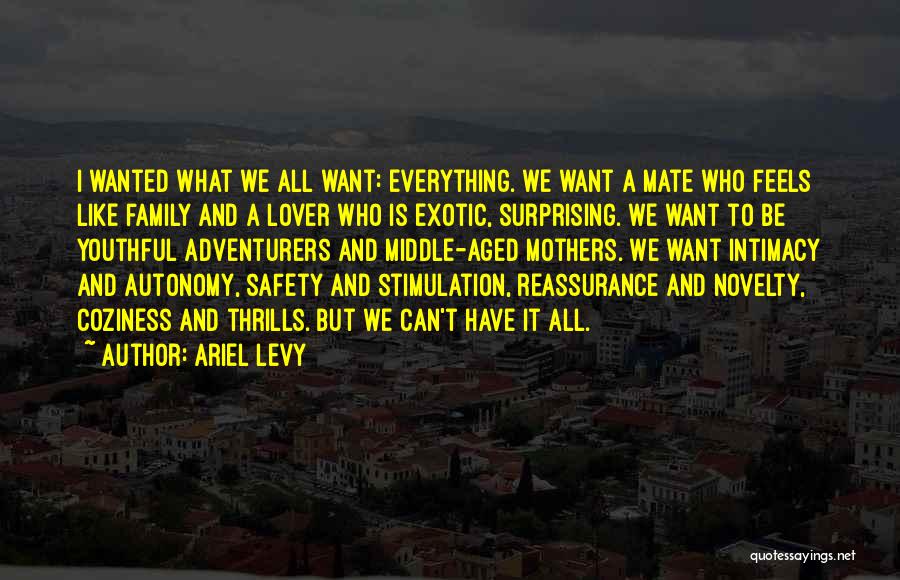 We Are Adventurers Quotes By Ariel Levy