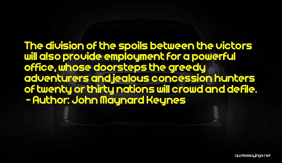 We Are Adventurers Quotes By John Maynard Keynes