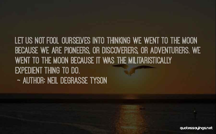 We Are Adventurers Quotes By Neil DeGrasse Tyson