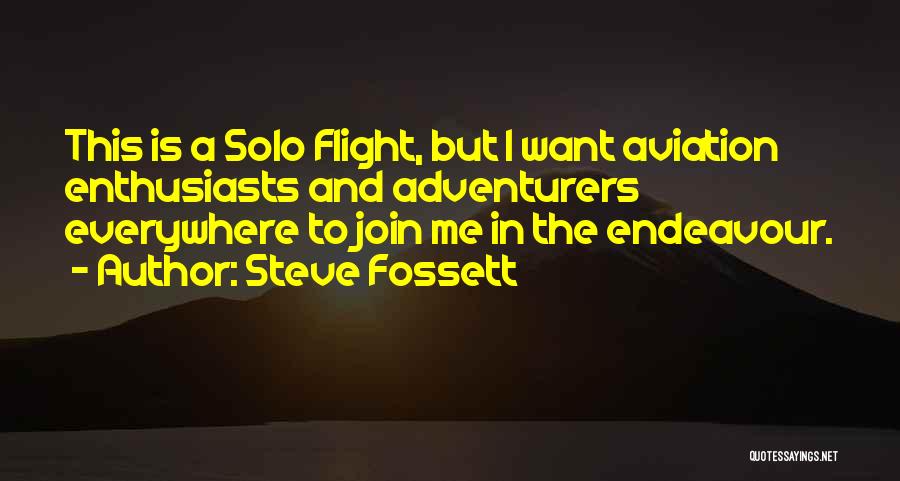 We Are Adventurers Quotes By Steve Fossett