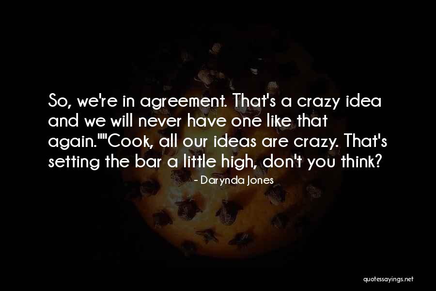 We Are All A Little Crazy Quotes By Darynda Jones We Are All A Little Crazy Quotes By Darynda Jones