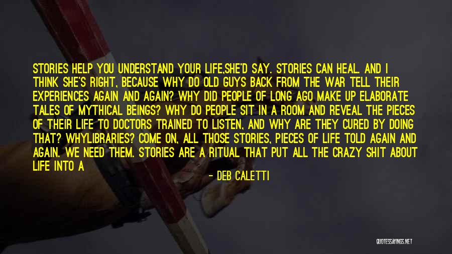 We Are All A Little Crazy Quotes By Deb Caletti We Are All A Little Crazy Quotes By Deb Caletti