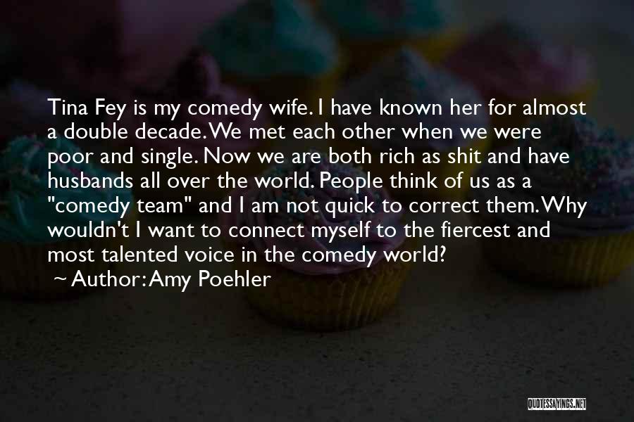 We Are All A Team Quotes By Amy Poehler