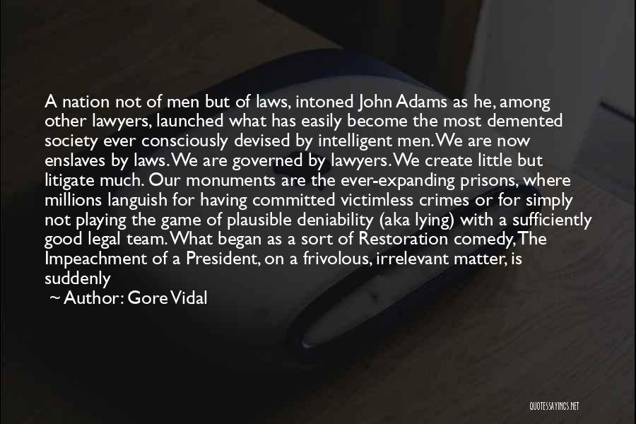 We Are All A Team Quotes By Gore Vidal