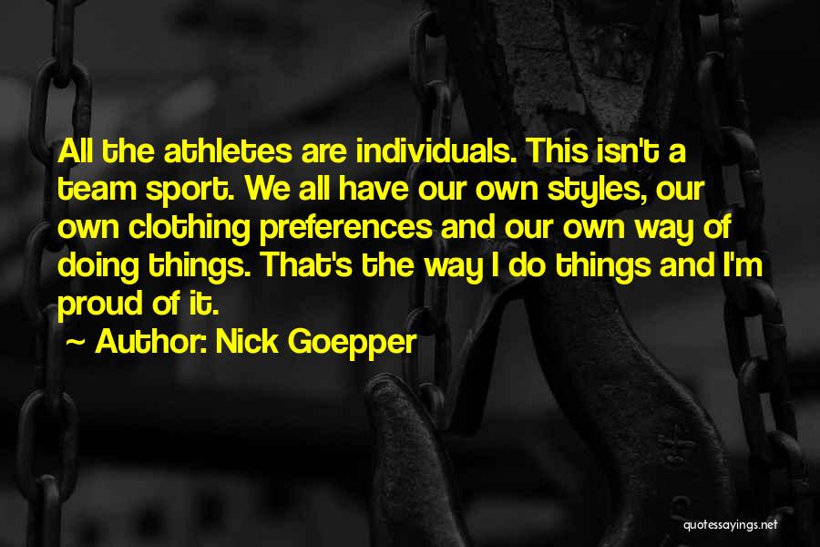 We Are All A Team Quotes By Nick Goepper
