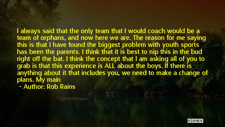 We Are All A Team Quotes By Rob Rains