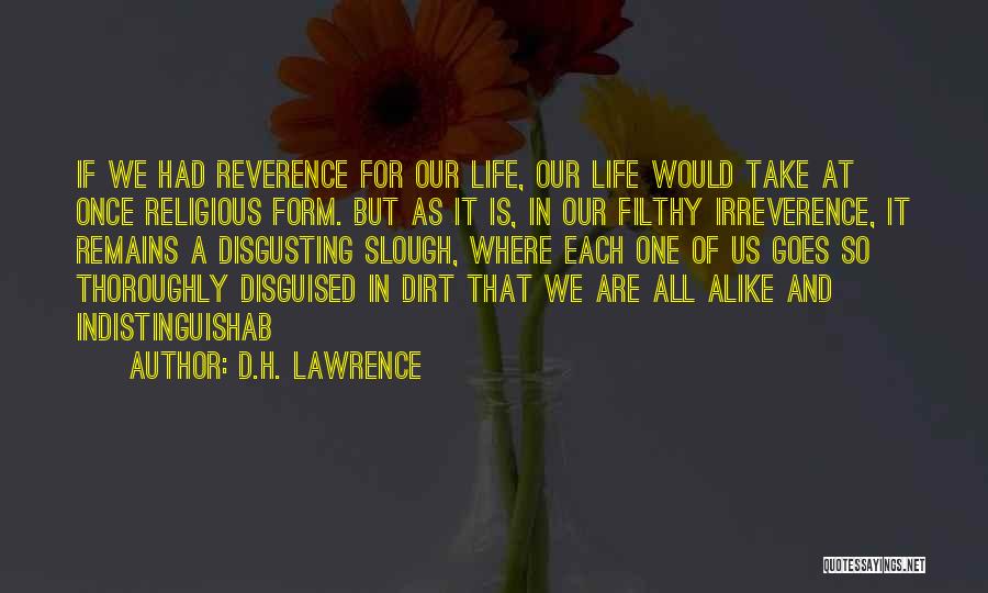 We Are All Alike Quotes By D.H. Lawrence