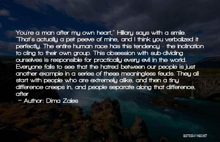 We Are All Alike Quotes By Dima Zales
