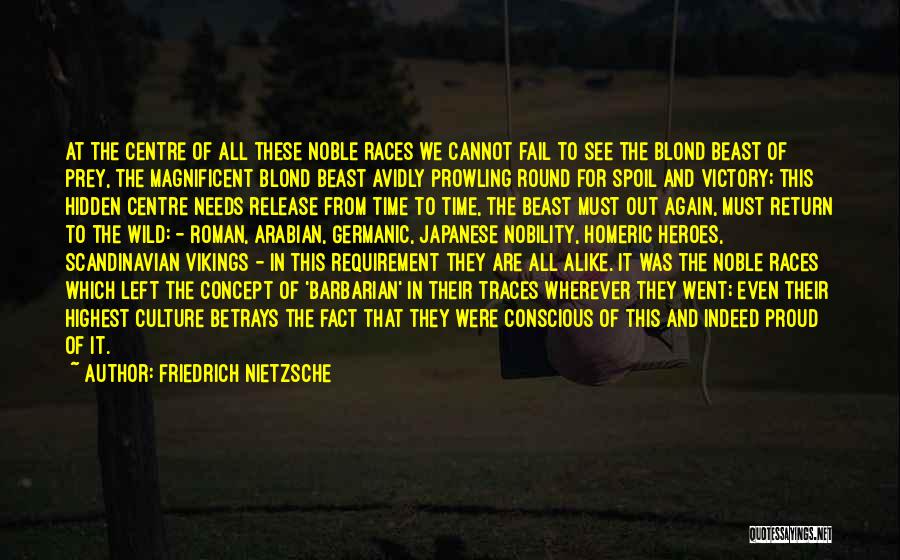 We Are All Alike Quotes By Friedrich Nietzsche