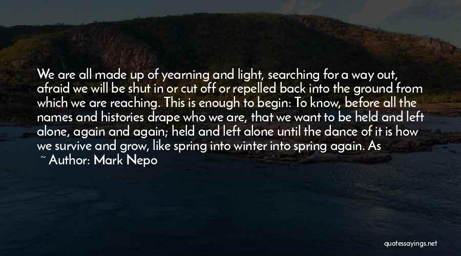 We Are All Alone Quotes By Mark Nepo