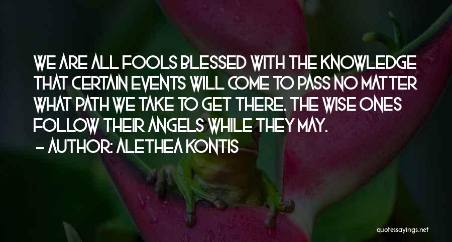 We Are All Blessed Quotes By Alethea Kontis